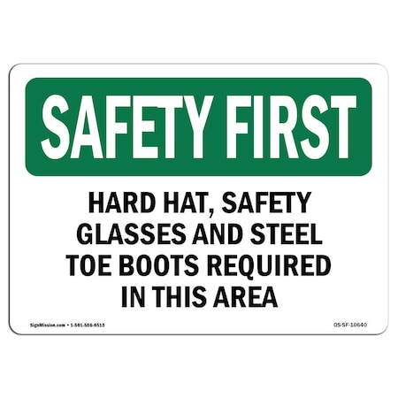 OSHA SAFETY FIRST Sign, Hard Hat Safety Glasses And Steel Toe Boots, 18in X 12in Aluminum